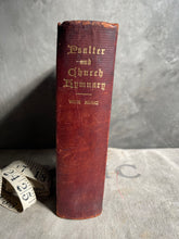 Load image into Gallery viewer, Antique Psalter &amp; Church Hymnary - Circa 1906