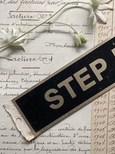 Load image into Gallery viewer, Vintage “Step Up’’ Door/Stair  Sign - US